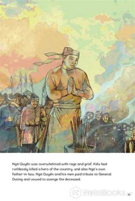 Ngo Quyen's Defeat of the Southern Han Dynasty; A Turning Point in Vietnamese History and the Dawn of Independence